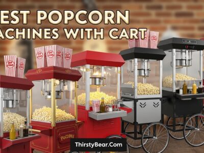 BEST POPCORN MACHINES WITH CART