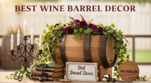 Best Wine Barrel Decor