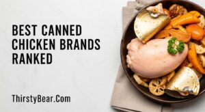Best Canned Chicken Brands Ranked