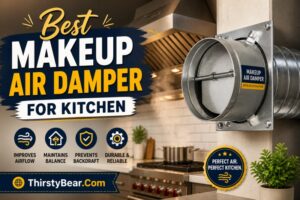 Best Makeup Air Damper for Kitchen