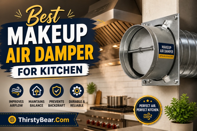 Best Makeup Air Damper for Kitchen