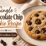 Single Chocolate Chip Cookie Recipe