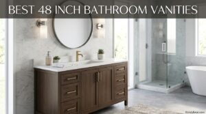 Best 48 Inch Bathroom Vanities