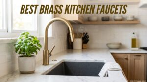 Best Brass Kitchen Faucets