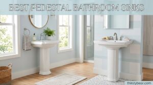Best Pedestal Bathroom Sinks