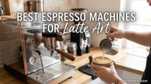 best espresso machines for latte art