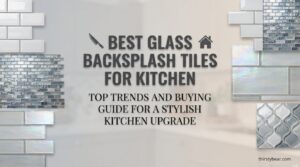 Best Glass Backsplash Tiles for Kitchen