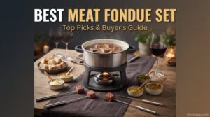 Best Meat Fondue Set for Dinner Parties