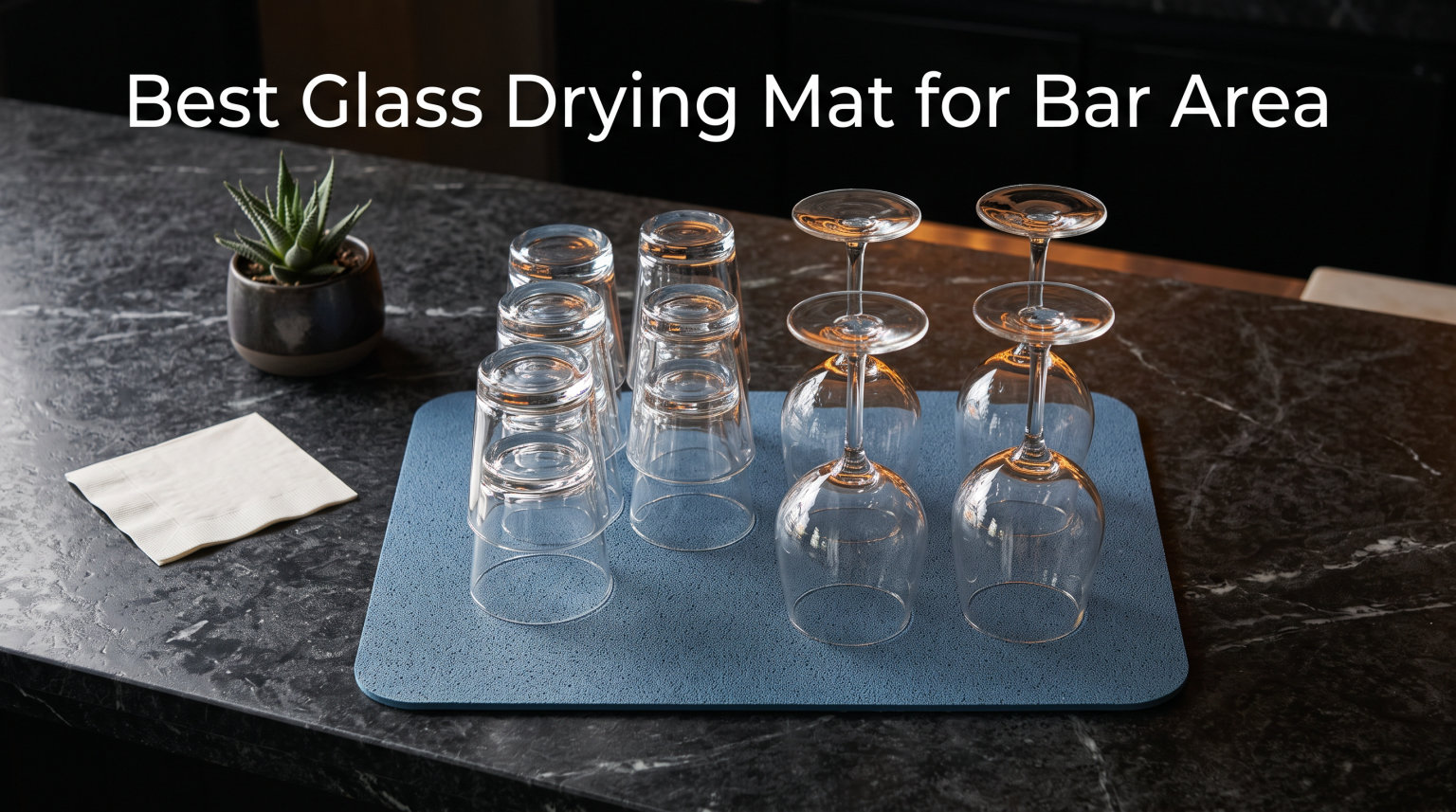 Best Glass Drying Mat for Bar Area