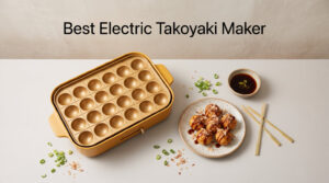 Best Electric Takoyaki Maker