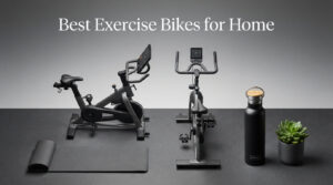 Best Exercise Bikes for Home