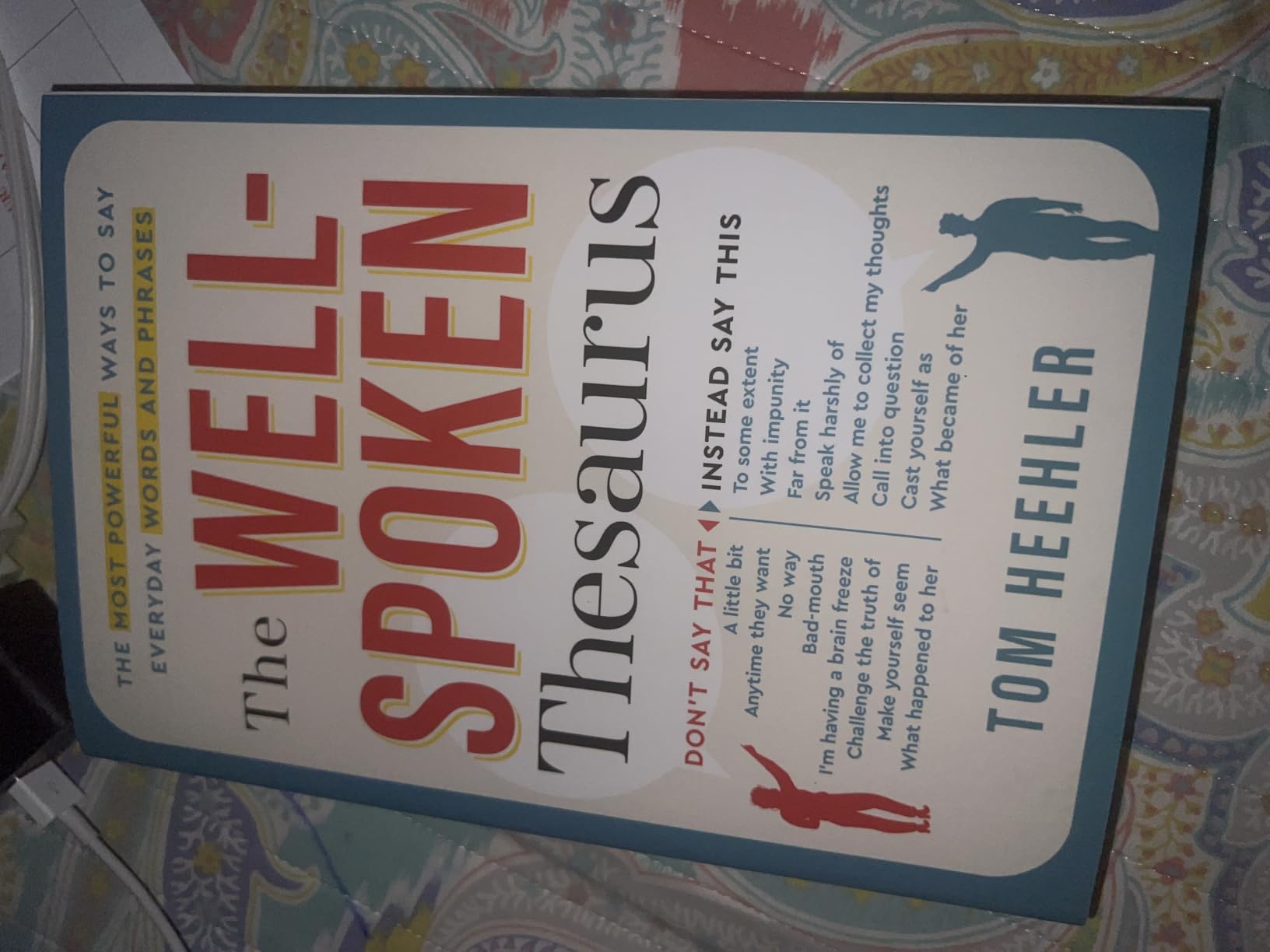 The Well-Spoken Thesaurus: The Most Powerful Ways to Say Everyday Words and Phrases (A Vocabulary Builder for Adults to Improve Your Writing and Speaking Communication Skills) customer photo 2