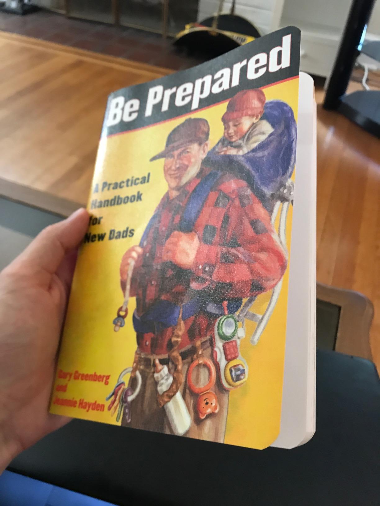 Be Prepared (20th Anniversary Edition): A Practical Handbook for New Dads customer photo 2