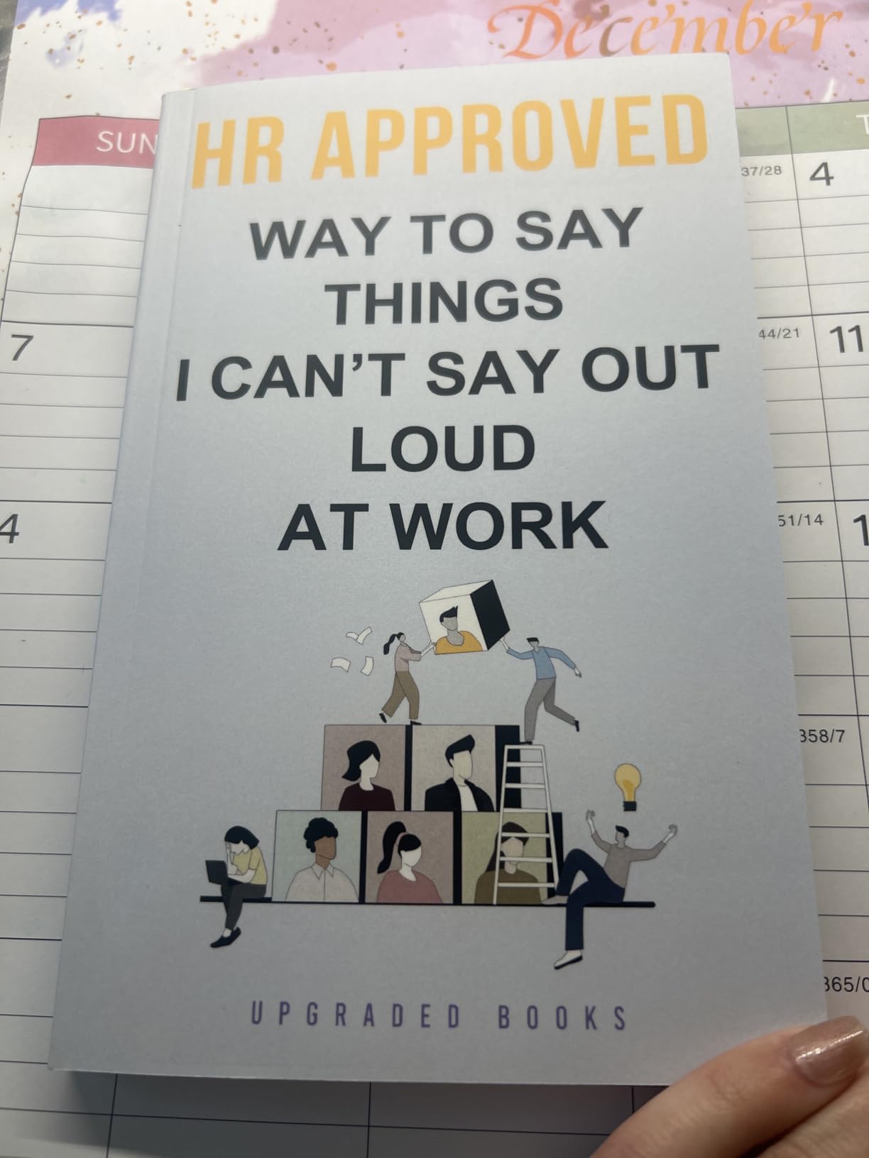 HR Approved Way To Say Things I Can't Say Out Loud At Work (HR Approved Office Survival Series) customer photo 1