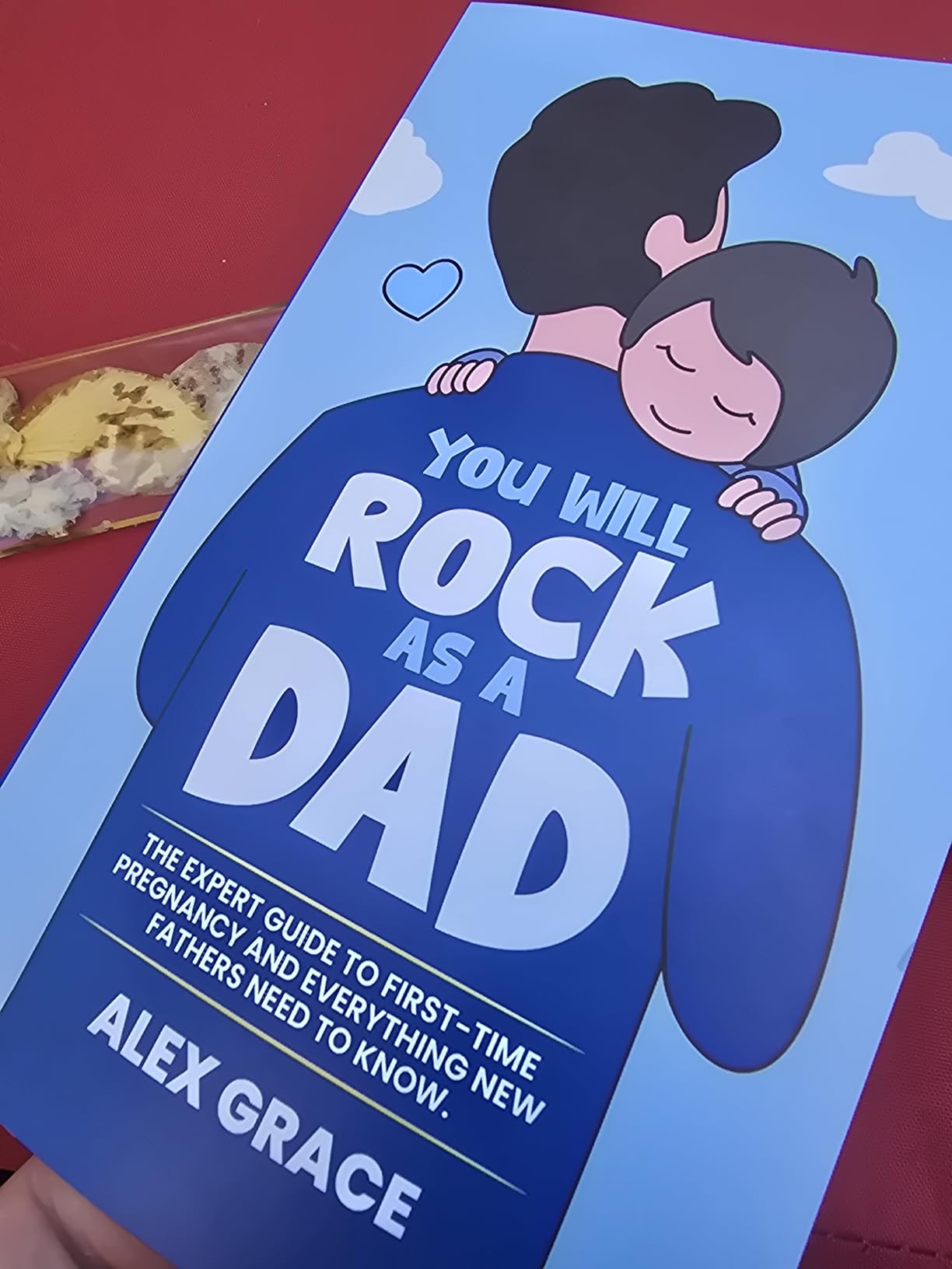 You Will Rock As a Dad!: The Expert Guide to First-Time Pregnancy and Everything New Fathers Need to Know customer photo 2