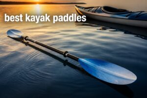 best kayak paddles