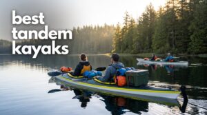 best tandem kayaks