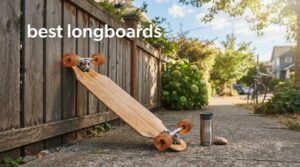 best longboards