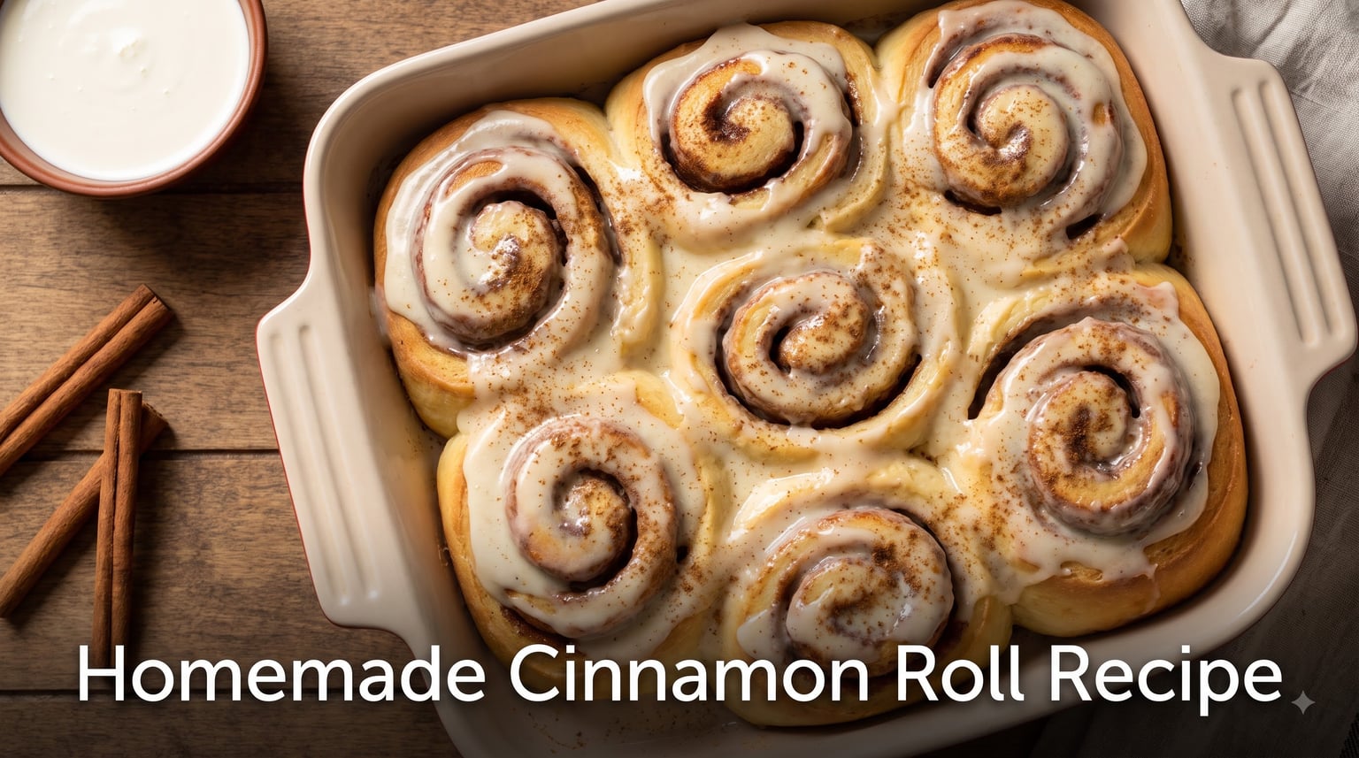 Homemade Cinnamon Roll Recipe
