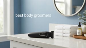 best body groomers