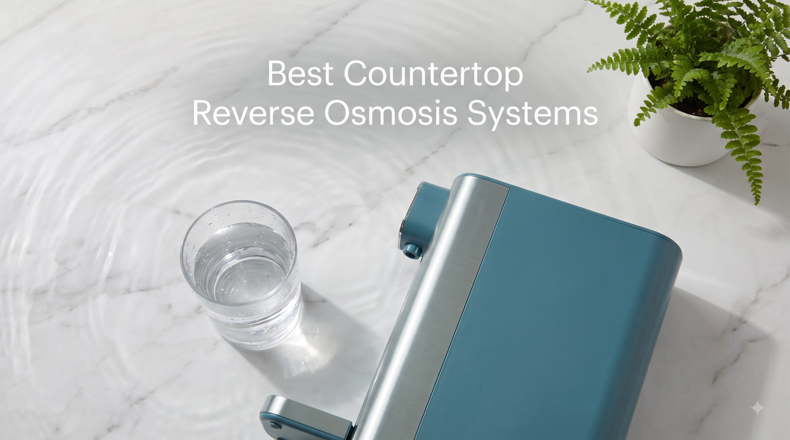 Best Countertop Reverse Osmosis Systems