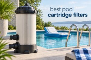 best pool cartridge filters