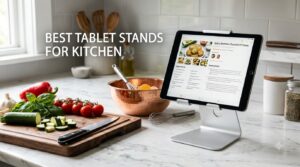 best tablet stands for kitchen