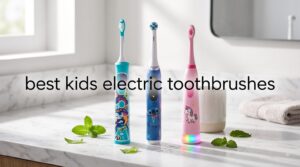 best kids electric toothbrushes