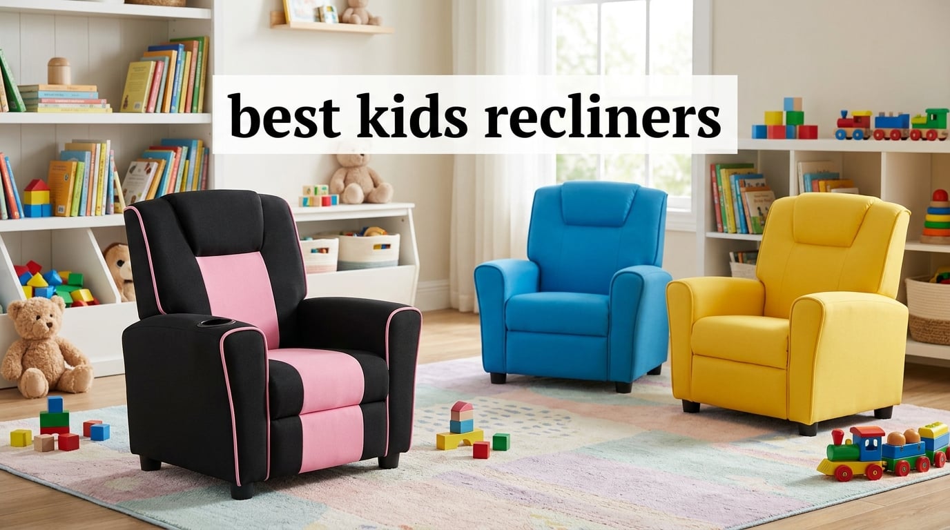 best kids recliners