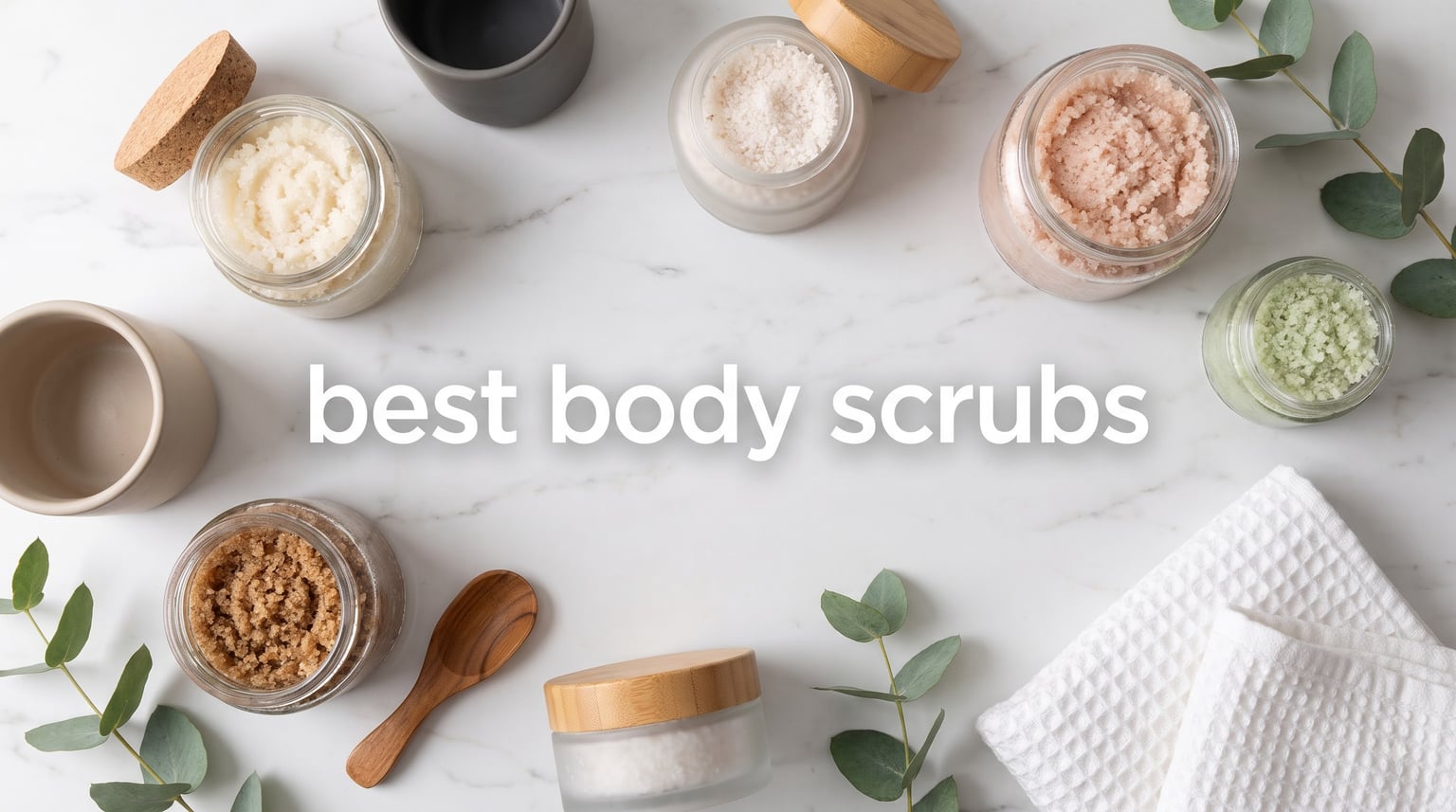 best body scrubs