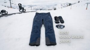 best snowboard pants