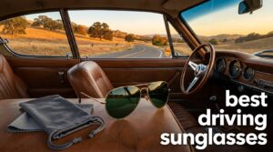 best driving sunglasses