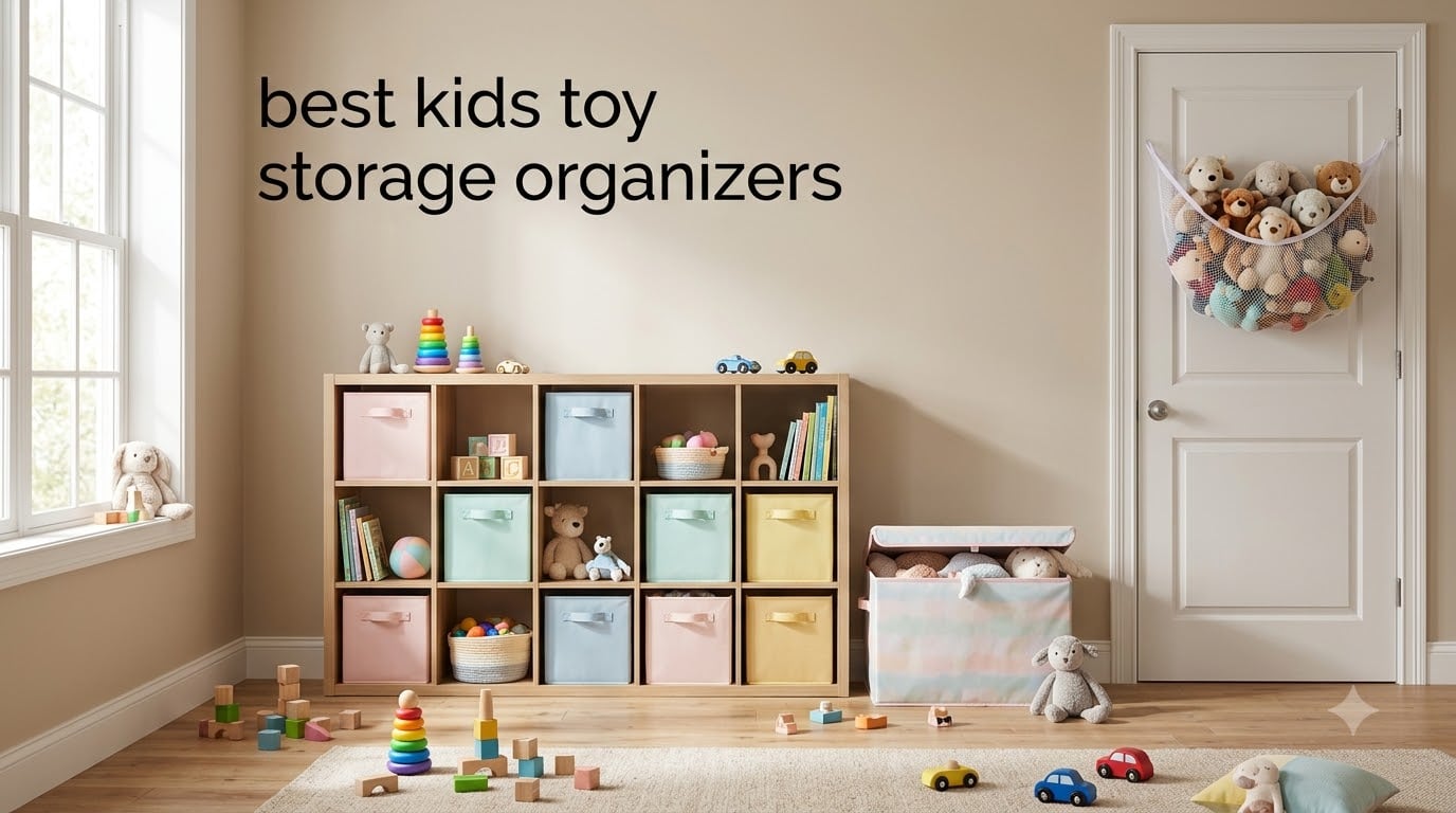 best kids toy storage organizers