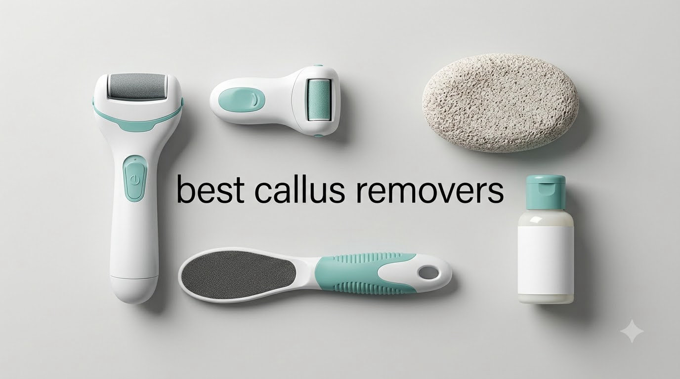 best callus removers