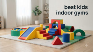 best kids indoor gyms
