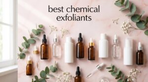 best chemical exfoliants