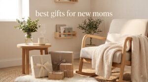 best gifts for new moms