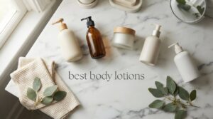 best body lotions