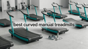 best curved manual treadmills