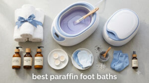 best paraffin foot baths
