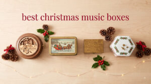 best christmas music boxes