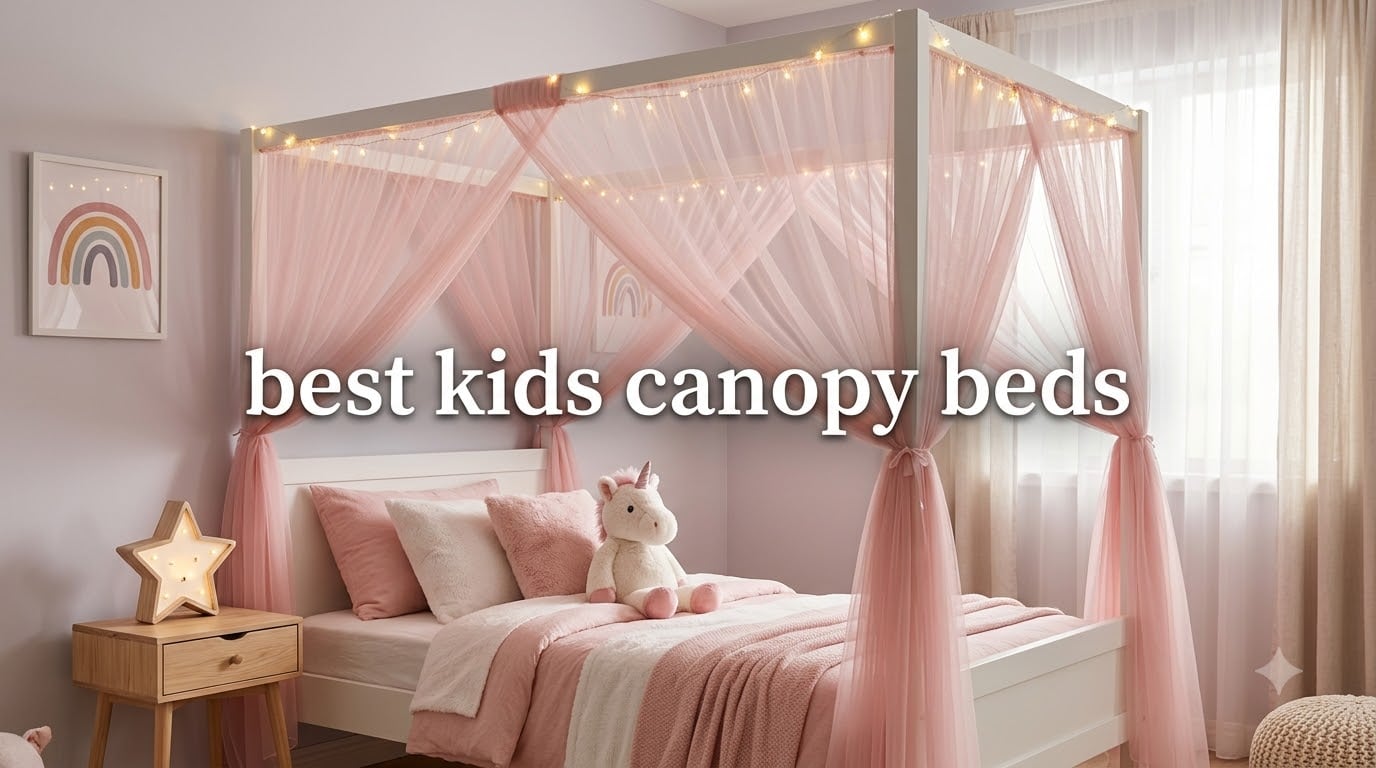 best kids canopy beds