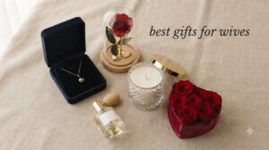 best gifts for wives