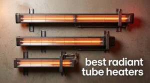 best radiant tube heaters