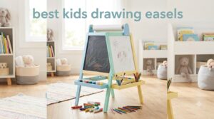 best kids drawing easels