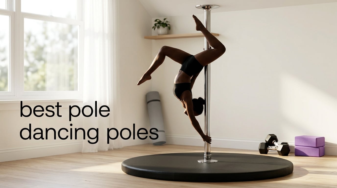 best pole dancing poles