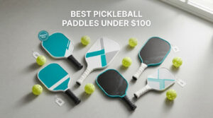 best pickleball paddles under $100